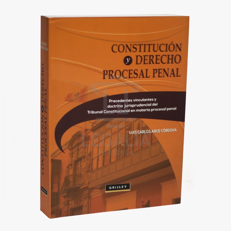 CONSTITUCIÓN Y DERECHO PROCESAL PENAL Librería Legalia Jurídica