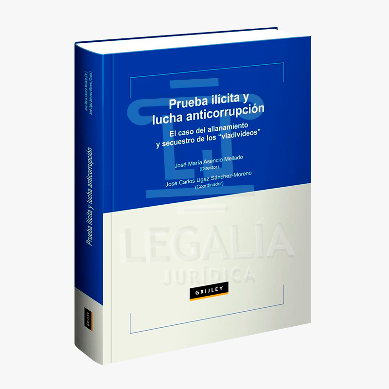Libro Prueba ilícita y lucha anticorrupción – análisis de prueba ilícita en derecho penal