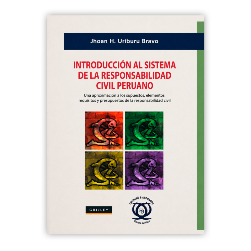 INTRODUCCIÓN AL SISTEMA DE LA RESPONSABILIDAD CIVIL PERUANO 8 INTRODUCCION DE LA RESPONSABILIDAD CIVIL