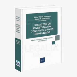 LOS ACTOS DE INVESTIGACION CONTRA EL CRIMEN ORGANIZADO