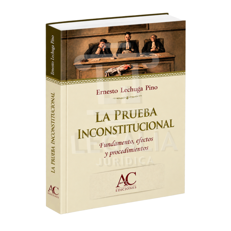 LA PRUEBA INCONSTITUCIONAL 56 INCONSTITUCIONALIDAD