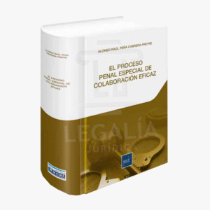 EL PROCESO PENAL ESPECIAL DE COLABORACION EFICAZ