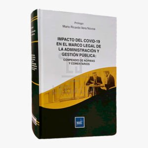 IMPACTO DEL COVID 19 EN EL MARCO LEGAL DE LA ADMINISTRACION Y GESTION PUBLICA