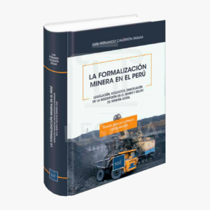LA FORMALIZACION MINERA EN EL PERU