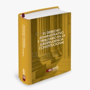 EL DERECHO ADMINISTRATIVO Y TRIBUTARIO EN LA