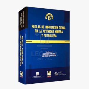 REGLAS D EIMPUTACION PENAL EN LA CTIVIDAD MINERA