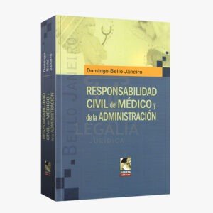 Responsabilidad civil del medico y de la administracion