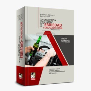 delitos de conduccion en estado de ebriedad o drogadiccion