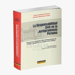 LA RESPONSABILIDAD CIVIL EN LA JURISPRUDENCIA PERUANA motivensa