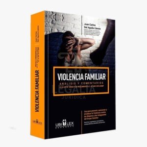 VIOLENCIA FAMILIAR analisis y comentarios ubilex