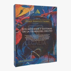 ARA LOS METODOS Y SISTEMAS DE LA TEORIA DEL DELITO