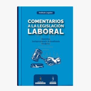 comentarios a la legislacion laboral legales