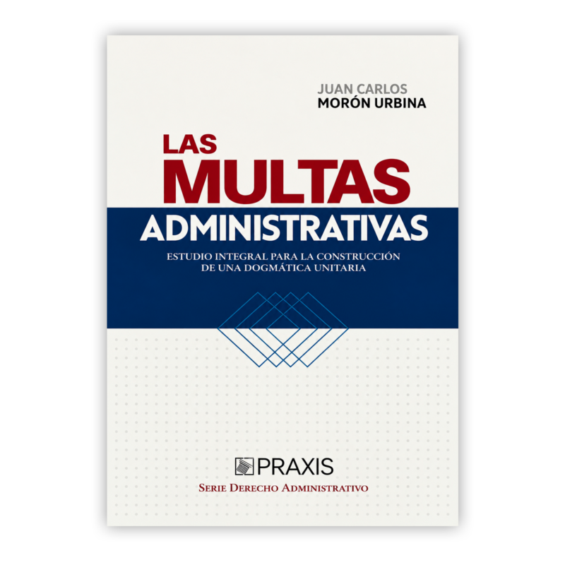 LAS MULTAS ADMINISTRATIVAS - ESTUDIO INTEGRAL PARA LA CONSTRUCCIÓN DE UNA DOGMÁTICA UNITARIA 4 caratula
