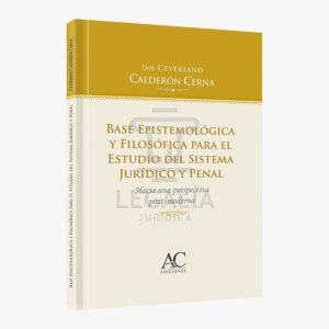 BASE EPISTEMOLOGICA Y FILOSOFICA PARA EL ESTUDIO DEL SISTEMA JURIDICO Y PENAL ac