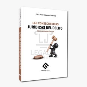 LAS CONSECUENCIAS JURIDICAS DEL DELITO EDITORES DEL CENTRO