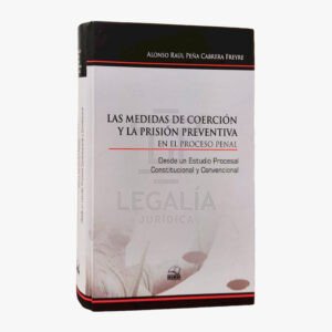 Las medidas de coercion y la prision preventiva en el proceso penal idemsa