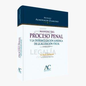 MANUAL DEL PROCESO PENAL Y LA DESVINCULACION JURIDICA DE LA ACUSACION FISCAL ac