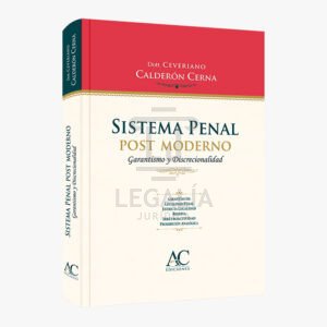 SISTEMA PENAL POST MODERNO GARANTISMO Y DISCRECIONALIDAD ac