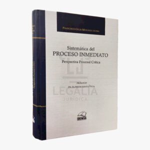 Sistematica del proceso inmediato – Perspectiva procesal critica idemsa