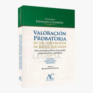 VALORACION PROBATORIA DE LOS CONTENIDOS DE REDES SOCIALES ac