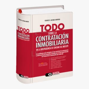 TODO SOBRE LA CONTRATACION INMOBILIARIA EN LA JURISPRUDENCIA DE CONSUMO DEL INDECOPI