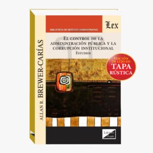 EL CONTROL DE LA ADMINISTRACION PUBLICA Y LA CORRUPCION INSTITUCIONAL