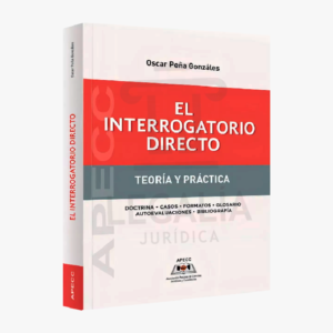 EL INTERROGATORIO DIRECTO TEORIA Y PRACTICA