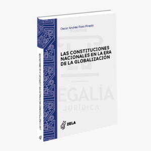 LAS CONSTITUCIONES NACIONALES EN LA ERA DE LA GLOBALIZACION