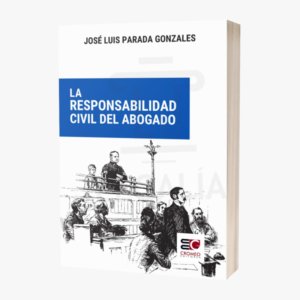 LA RESPONSABILIDAD CIVIL DEL ABOGADO