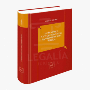 COMENTARIOS A LOS DELITOS CONTRA LA ADMINISTRACION PUBLICA