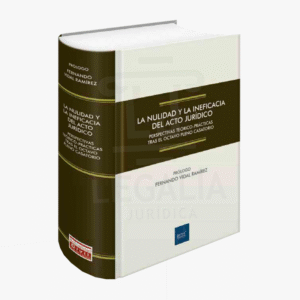 LA NULIDAD Y LA INEFICIENCIA DEL ACTO JURIDICO