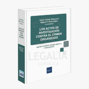 LOS ACTOS DE INVESTIGACION CONTRA EL CRIMEN ORGANIZADO