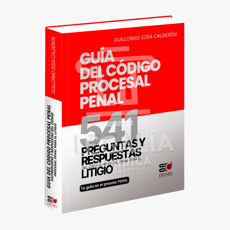 GUIA DEL CODIGO PROCESAL PENAL 541 PREGUNTAS Y RESPUESTAS