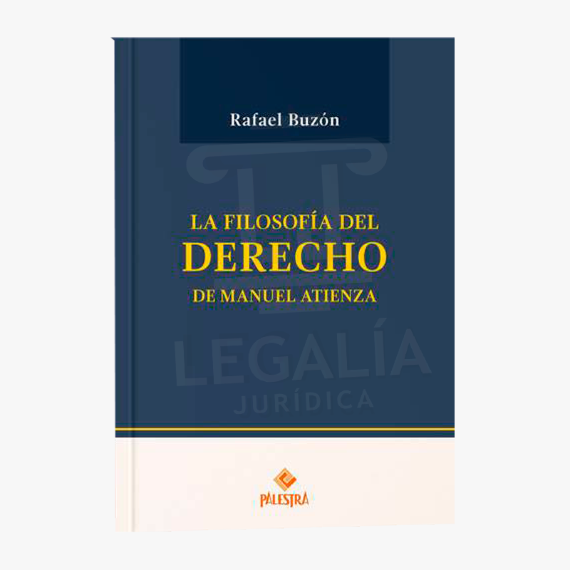 LA FILOSOFIA DEL DERECHO DE MANUEL ATIENZA