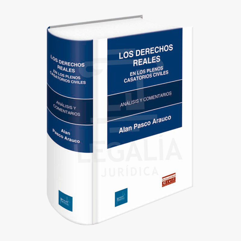 LOS DERECHOS REALES EN LOS PLENOS CASATORIOS CIVILES. ANÁLISIS Y COMENTARIOS 22 LOS DERECHOS REALES