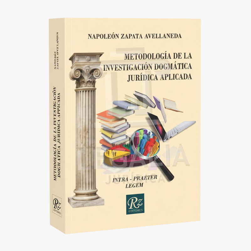 METODOLOGÍA DE LA INVESTIGACIÓN DOGMÁTICA JURÍDICA APLICADA 4 METODOLOGIA DE LA INVESTIGACION DOGMATICA JURIDICA APLICADA