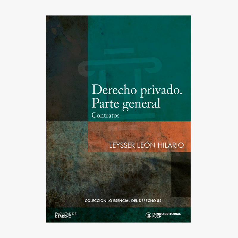 DERECHO PRIVADO PARTE GENERAL CONTRATOS TOMO 84 LO ESENCIAL 4 DERECHO PRIVADO PARTE GENERAL 84