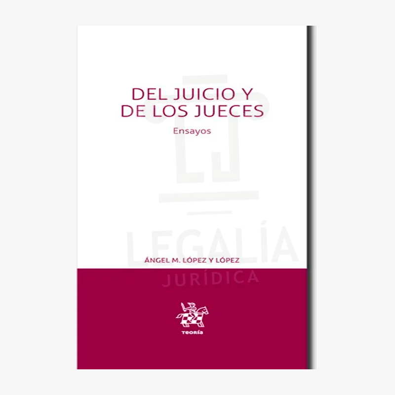 DEL JUICIO Y DE LOS JUECES. ENSAYOS 30 Portada del libro Del juicio y de los jueces ensayos jurídicos sobre justicia