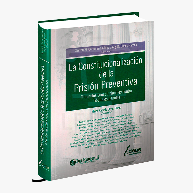 LA CONSTITUCIONALIZACION DE LA PRISION PREVENTIVA