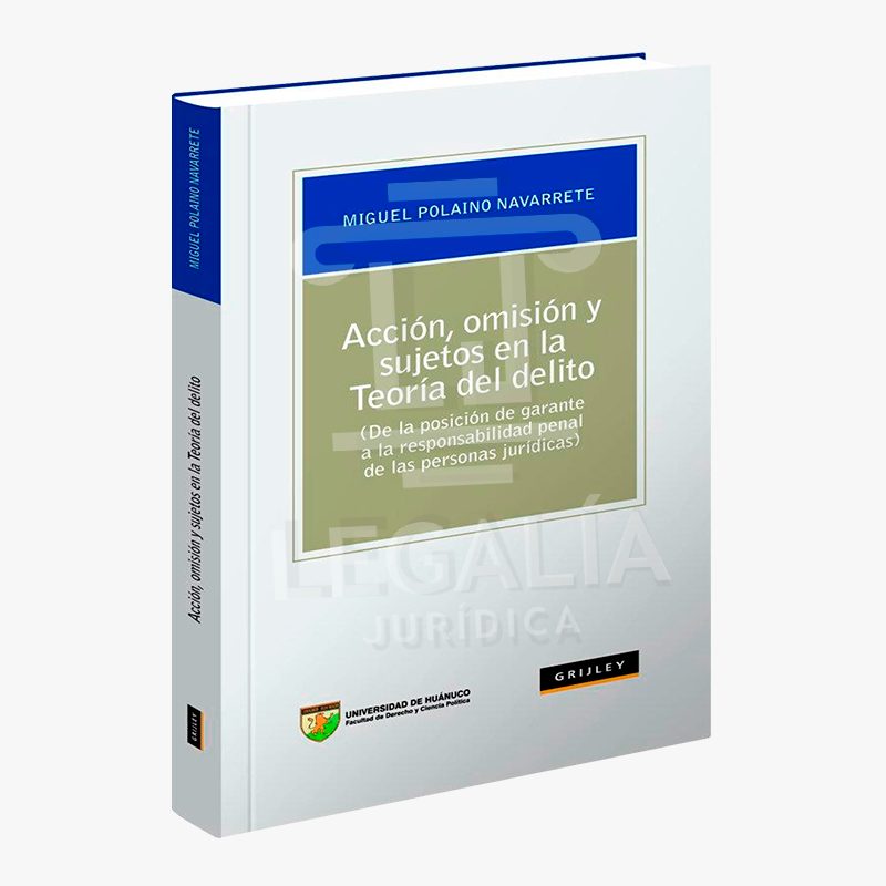 Portada del libro Acción, omisión y sujetos en la teoría del delito de Miguel Polaino Navarrete