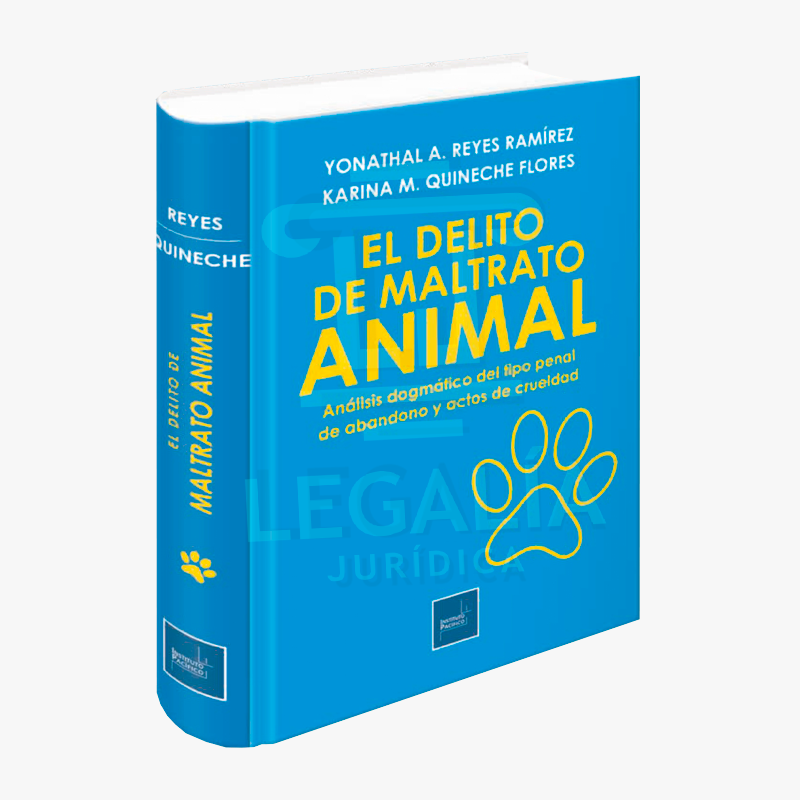 Libro Delito de Maltrato Animal análisis dogmático del tipo penal de abandono y actos de crueldad