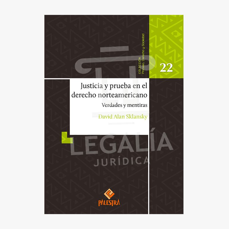 JUSTICIA Y PRUEBA EN EL DERECHO NORTEAMERICANO TOMO 22