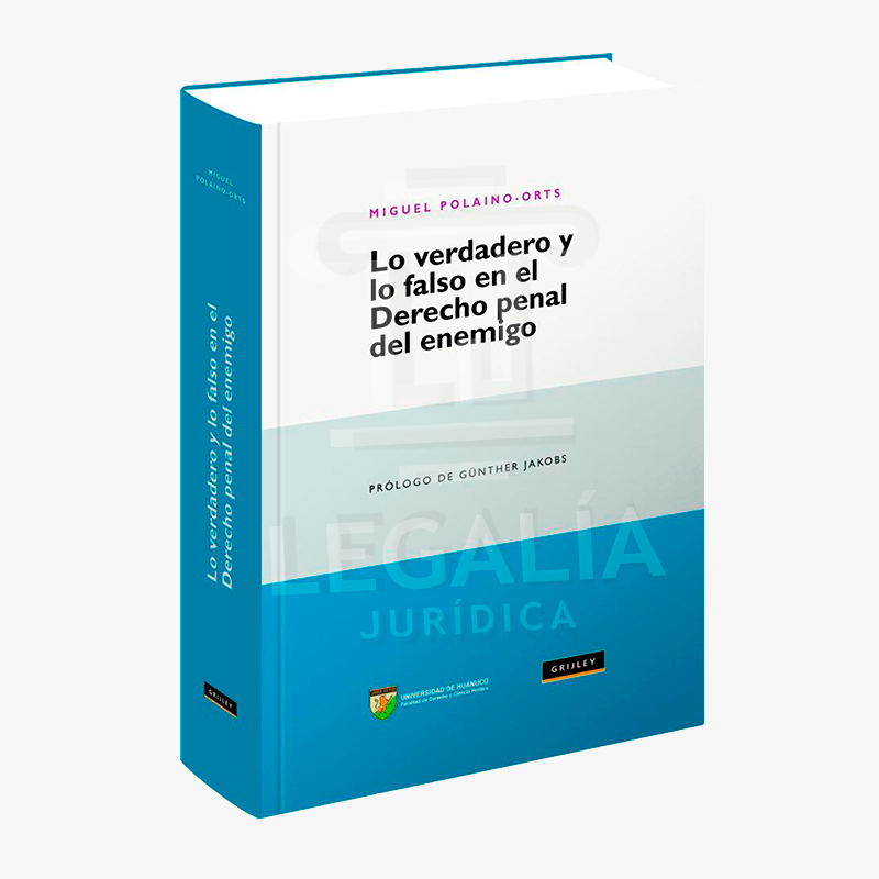LO VERDADERO Y LO FALSO EN EL DERECHO PENAL DEL ENEMIGO 10 LO VERDADERO Y LO FALSO EN EL DERECHO PENAL ENEMIGO
