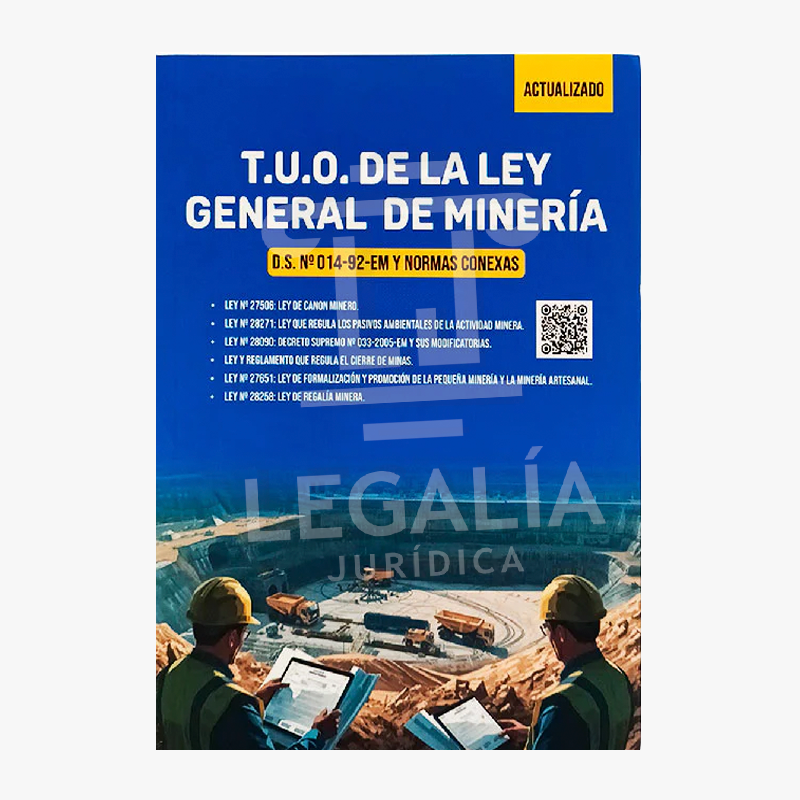 T.U.O. DE LA LEY GENERAL DE MINERIA D.S. N°014 92 EM Y NORMAS CONEXAS