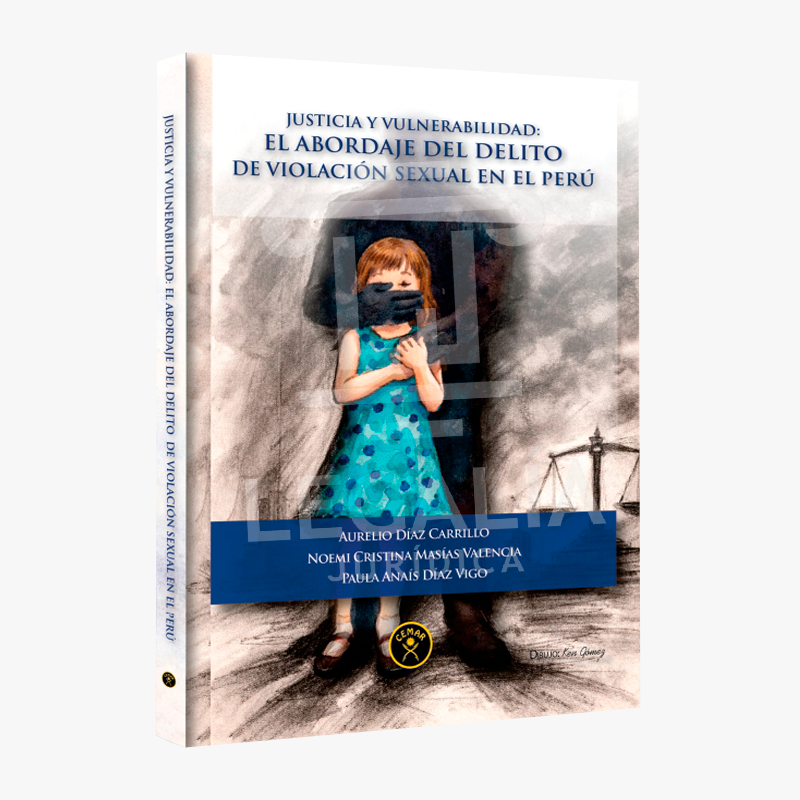 JUSTICIA Y VULNERABILIDAD EL ABORDAJE DEL DELITO DE VIOLACION SEXUAL EN EL PERU