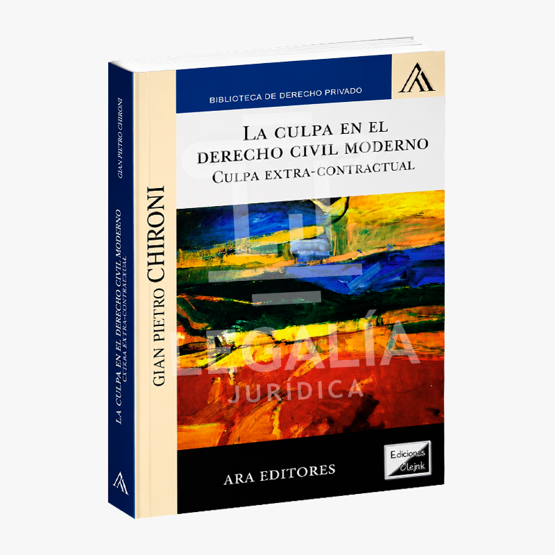LA CULPA EN EL DERECHO CIVIL MODERNO CULPA EXTRA CONTRACTUAL
