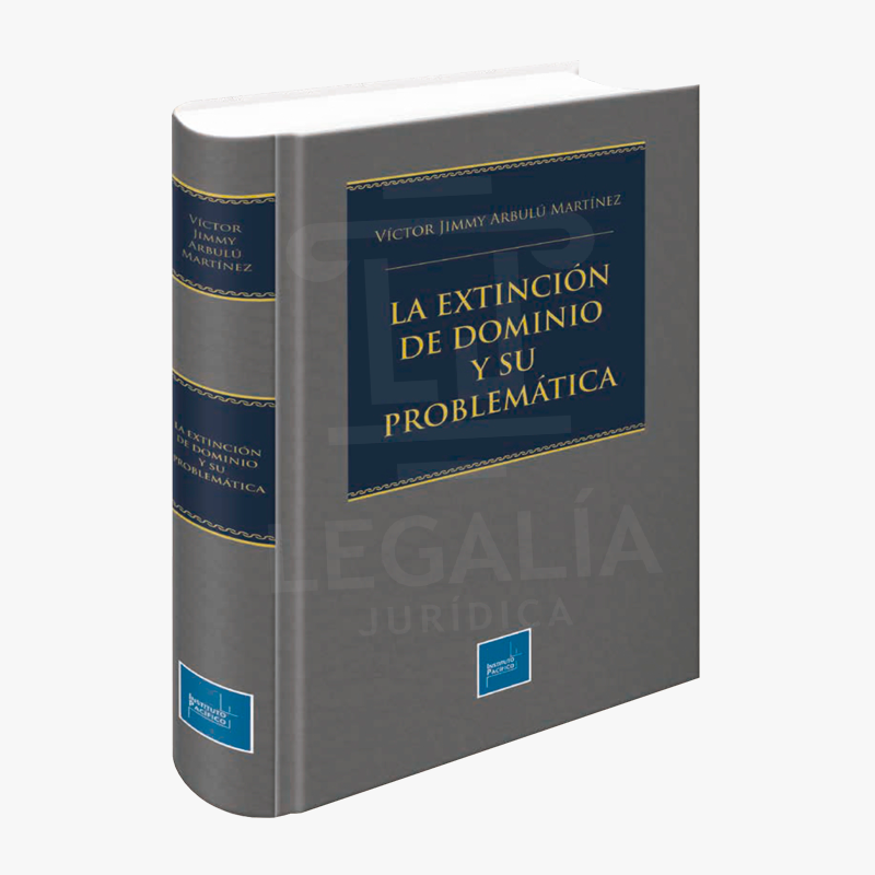 LA EXTINCIÓN DE DOMINIO Y SU PROBLEMÁTICA 8 LA EXTINCION DE DOMINIO Y SU PROBLEMATICA