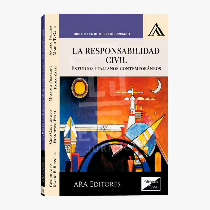 LA RESPONSABILIDAD CIVIL. ESTUDIOS ITALIANOS CONTEMPORÁNEOS 18 LA RESPONSABILIDAD CIVIL ESTUDIOS ITALIANOS CONTEMPORANEOS