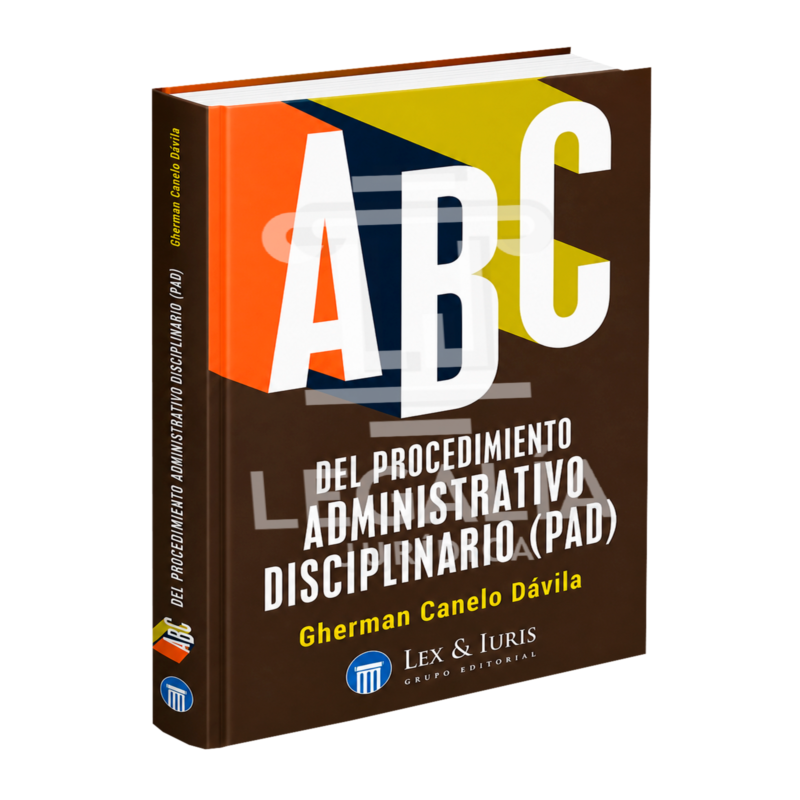 ABC DEL PROCEDIMIENTO ADMINISTRATIVO DISCIPLINARIO (PAD) 10 ABC DEL PROCEDIMIENTO ADMINISTRATIVO DISCIPLINARIO PAD