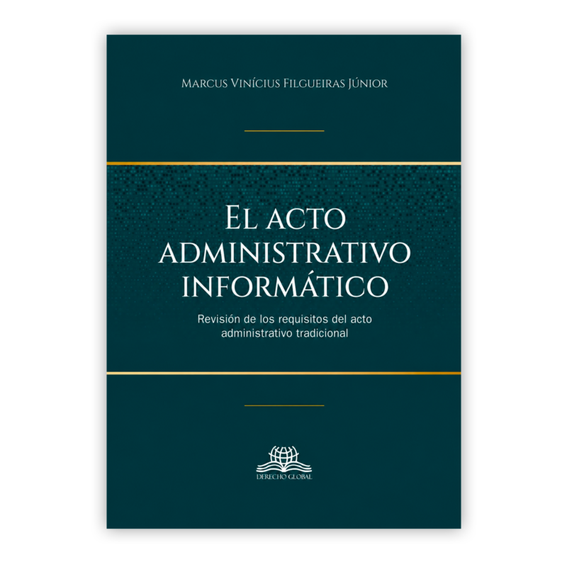 EL ACTO ADMINISTRATIVO INFORMÁTICO 16 EL ACTO ADMINISTRATIVO INFORMATICO PORTADA